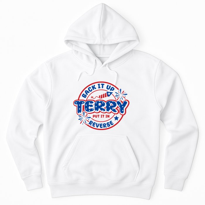 Back It Up Terry Put It In Reverse 4th Of July Fireworks Hoodie
