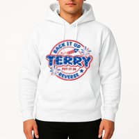 Back It Up Terry Put It In Reverse 4th Of July Fireworks Hoodie