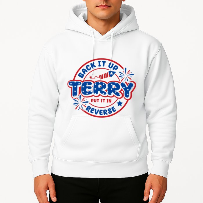 Back It Up Terry Put It In Reverse 4th Of July Fireworks Hoodie