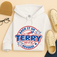 Back It Up Terry Put It In Reverse 4th Of July Fireworks Hoodie