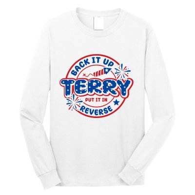 Back It Up Terry Put It In Reverse 4th Of July Fireworks Long Sleeve Shirt