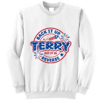 Back It Up Terry Put It In Reverse 4th Of July Fireworks Sweatshirt
