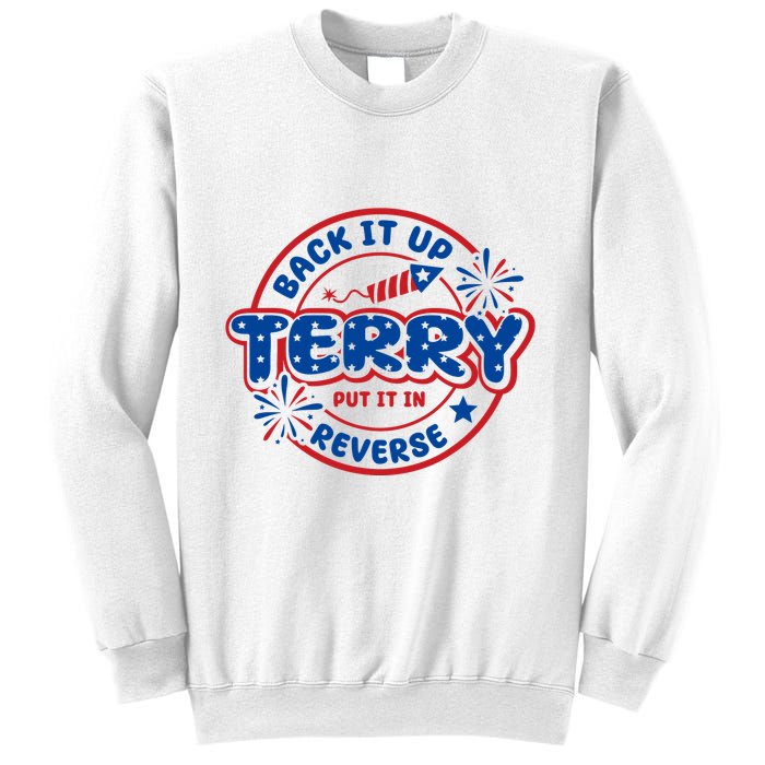 Back It Up Terry Put It In Reverse 4th Of July Fireworks Sweatshirt