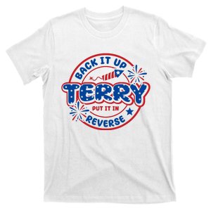 Back It Up Terry Put It In Reverse 4th Of July Fireworks T-Shirt