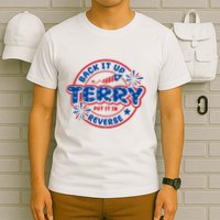 Back It Up Terry Put It In Reverse 4th Of July Fireworks T-Shirt