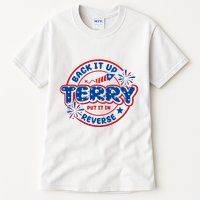 Back It Up Terry Put It In Reverse 4th Of July Fireworks Tall T-Shirt