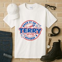 Back It Up Terry Put It In Reverse 4th Of July Fireworks Tall T-Shirt