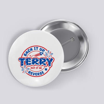 Back It Up Terry Put It In Reverse 4th Of July Fireworks Button