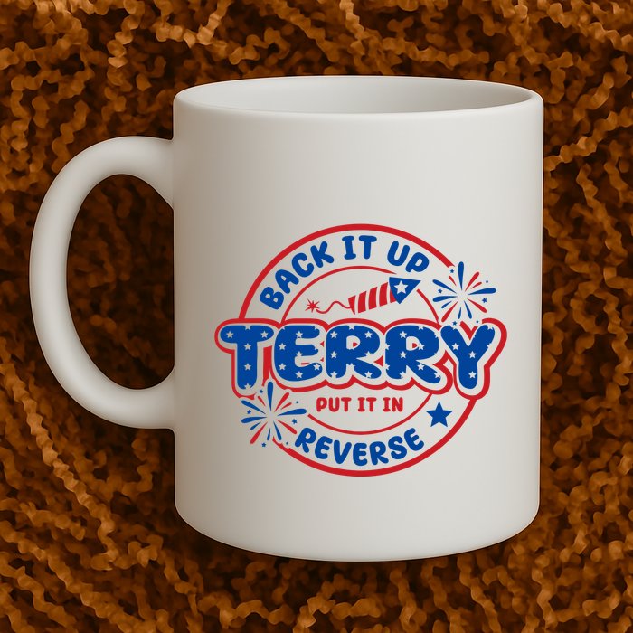 Back It Up Terry Put It In Reverse 4th Of July Fireworks Mug