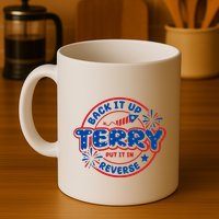 Back It Up Terry Put It In Reverse 4th Of July Fireworks Mug