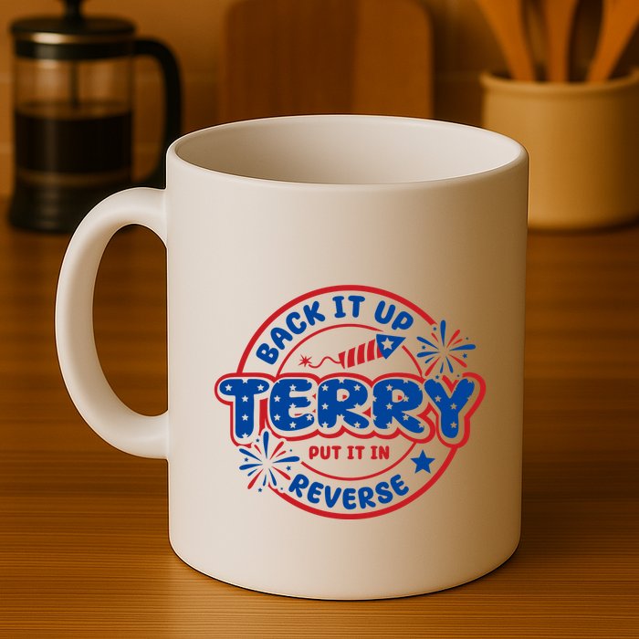 Back It Up Terry Put It In Reverse 4th Of July Fireworks Mug