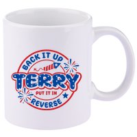 Back It Up Terry Put It In Reverse 4th Of July Fireworks 11oz C Handle Ceramic Mug
