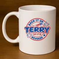 Back It Up Terry Put It In Reverse 4th Of July Fireworks 11oz C Handle Ceramic Mug