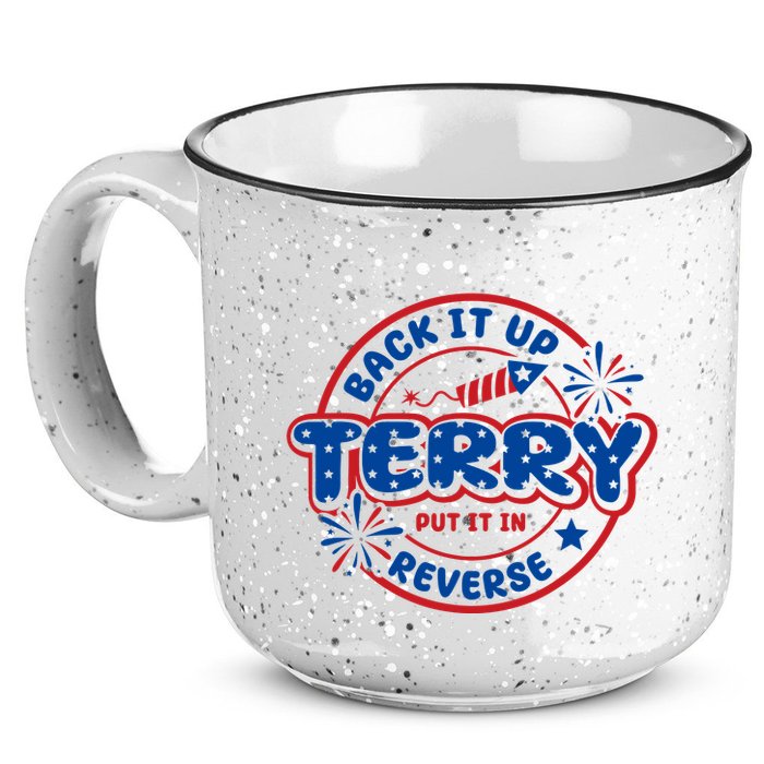 Back It Up Terry Put It In Reverse 4th Of July Fireworks 15oz Campfire Ceramic Mug