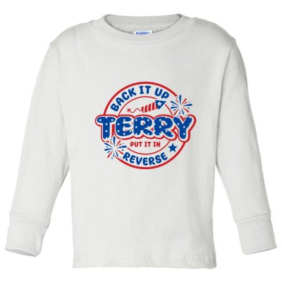 Back It Up Terry Put It In Reverse 4th Of July Fireworks Toddler Long Sleeve Shirt