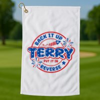 Back It Up Terry Put It In Reverse 4th Of July Fireworks Golf Towel