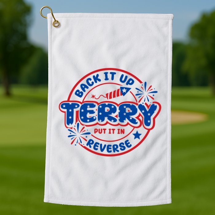 Back It Up Terry Put It In Reverse 4th Of July Fireworks Golf Towel