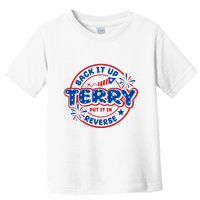 Back It Up Terry Put It In Reverse 4th Of July Fireworks Toddler T-Shirt