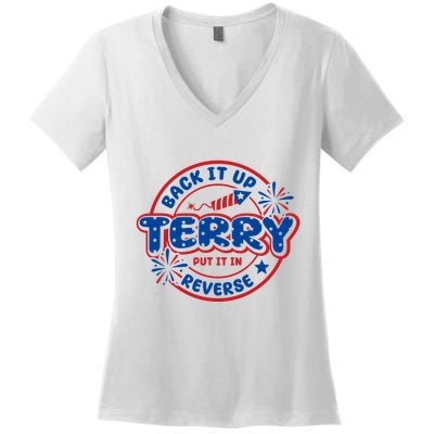 Back It Up Terry Put It In Reverse 4th Of July Fireworks Women's V-Neck T-Shirt