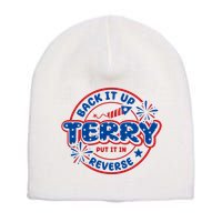 Back It Up Terry Put It In Reverse 4th Of July Fireworks Short Acrylic Beanie