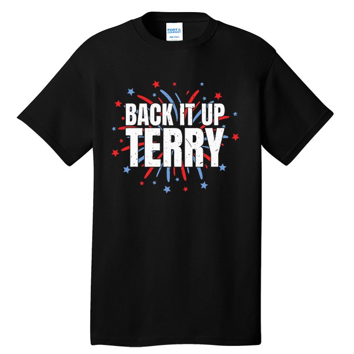 Back It Up Terry Funny 4th Of July Fireworks Tall T-Shirt