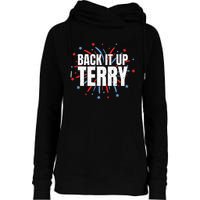 Back It Up Terry Funny 4th Of July Fireworks Womens Funnel Neck Pullover Hood