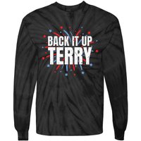 Back It Up Terry Funny 4th Of July Fireworks Tie-Dye Long Sleeve Shirt