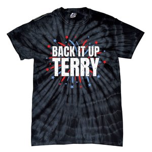 Back It Up Terry Funny 4th Of July Fireworks Tie-Dye T-Shirt