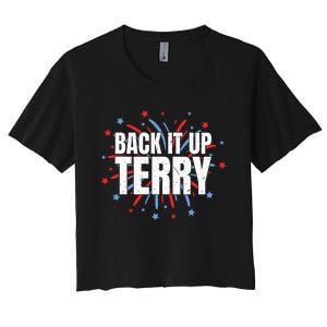 Back It Up Terry Funny 4th Of July Fireworks Women's Crop Top Tee