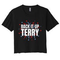 Back It Up Terry Funny 4th Of July Fireworks Women's Crop Top Tee