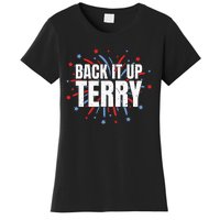 Back It Up Terry Funny 4th Of July Fireworks Women's T-Shirt