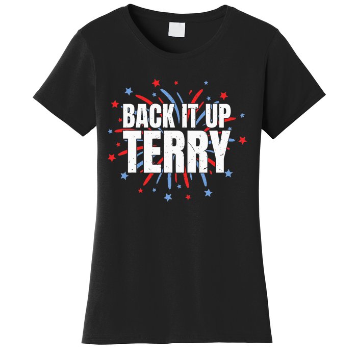 Back It Up Terry Funny 4th Of July Fireworks Women's T-Shirt