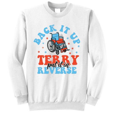 Back It Up Terry Put It In Reverse Sweatshirt