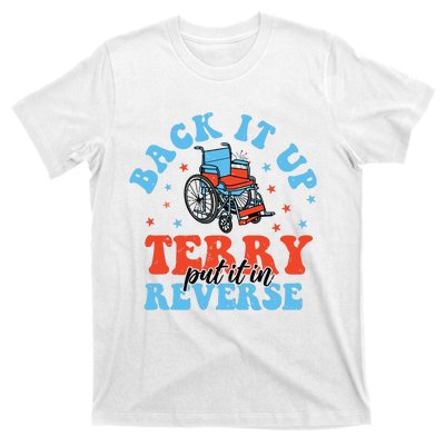 Back It Up Terry Put It In Reverse T-Shirt