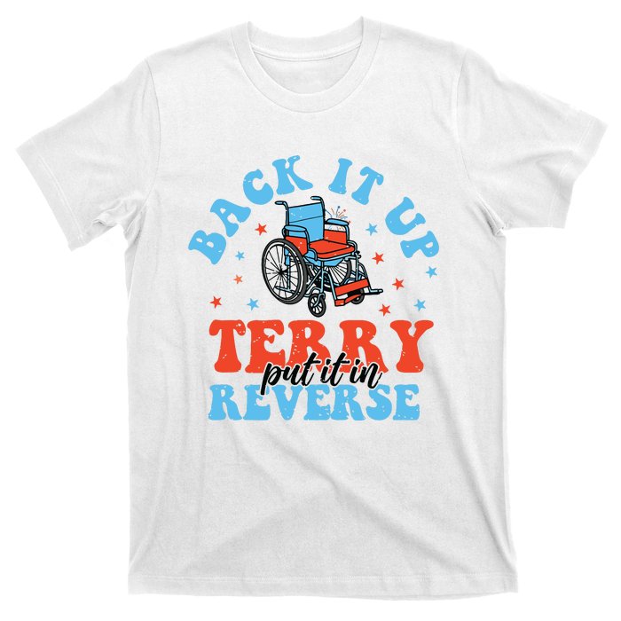 Back It Up Terry Put It In Reverse T-Shirt