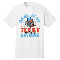 Back It Up Terry Put It In Reverse Tall T-Shirt