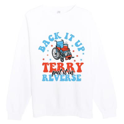 Back It Up Terry Put It In Reverse Premium Crewneck Sweatshirt