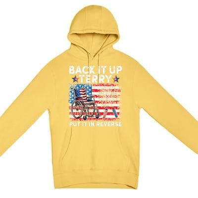 Back It Up Terry Put It In Reverse Firework 4th Of July Premium Pullover Hoodie