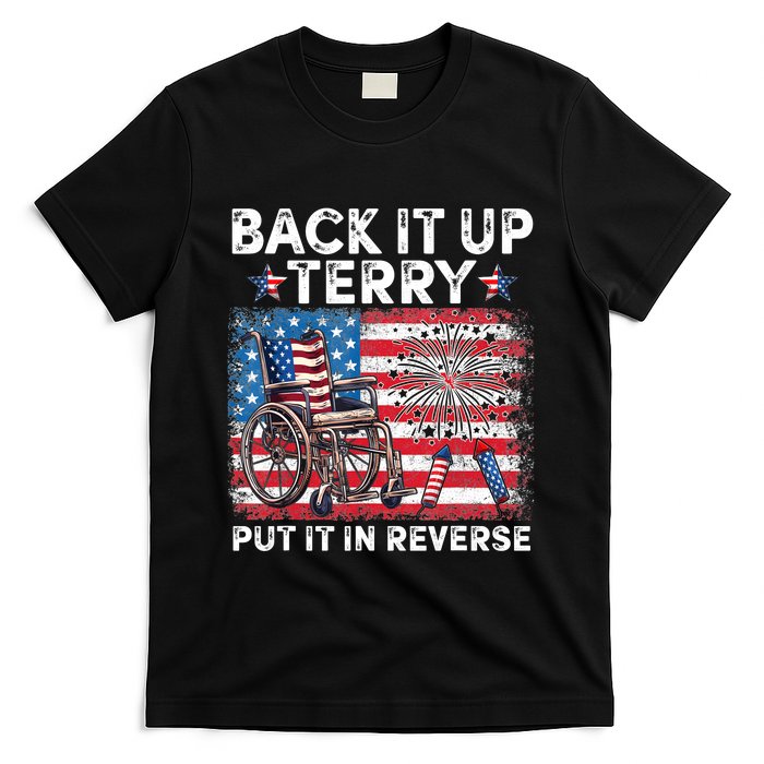 Back It Up Terry Put It In Reverse Firework 4th Of July T-Shirt