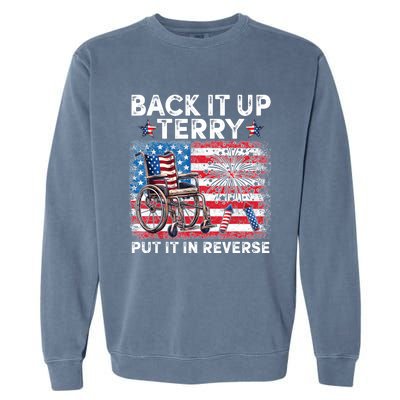 Back It Up Terry Put It In Reverse Firework 4th Of July Garment-Dyed Sweatshirt