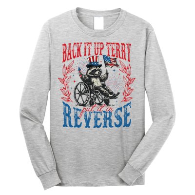 Back It Up Terry Put It In Reverse Funny Racoon 4th Of July Long Sleeve Shirt
