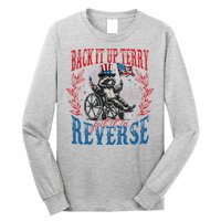 Back It Up Terry Put It In Reverse Funny Racoon 4th Of July Long Sleeve Shirt
