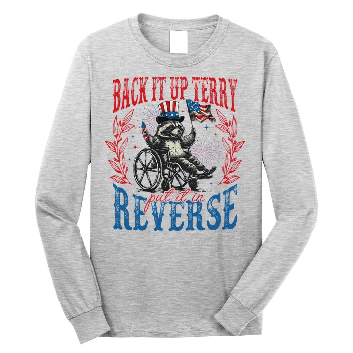 Back It Up Terry Put It In Reverse Funny Racoon 4th Of July Long Sleeve Shirt