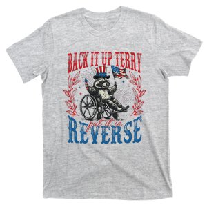 Back It Up Terry Put It In Reverse Funny Racoon 4th Of July T-Shirt