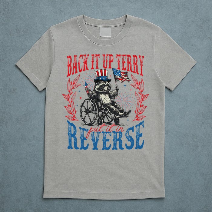 Back It Up Terry Put It In Reverse Funny Racoon 4th Of July T-Shirt