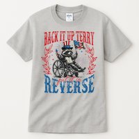 Back It Up Terry Put It In Reverse Funny Racoon 4th Of July Tall T-Shirt