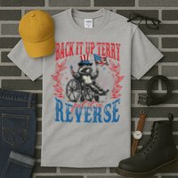 Back It Up Terry Put It In Reverse Funny Racoon 4th Of July Tall T-Shirt