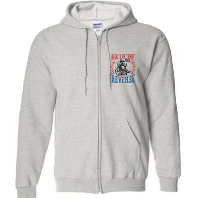 Back It Up Terry Put It In Reverse Funny Racoon 4th Of July Full Zip Hoodie