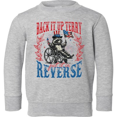 Back It Up Terry Put It In Reverse Funny Racoon 4th Of July Toddler Sweatshirt