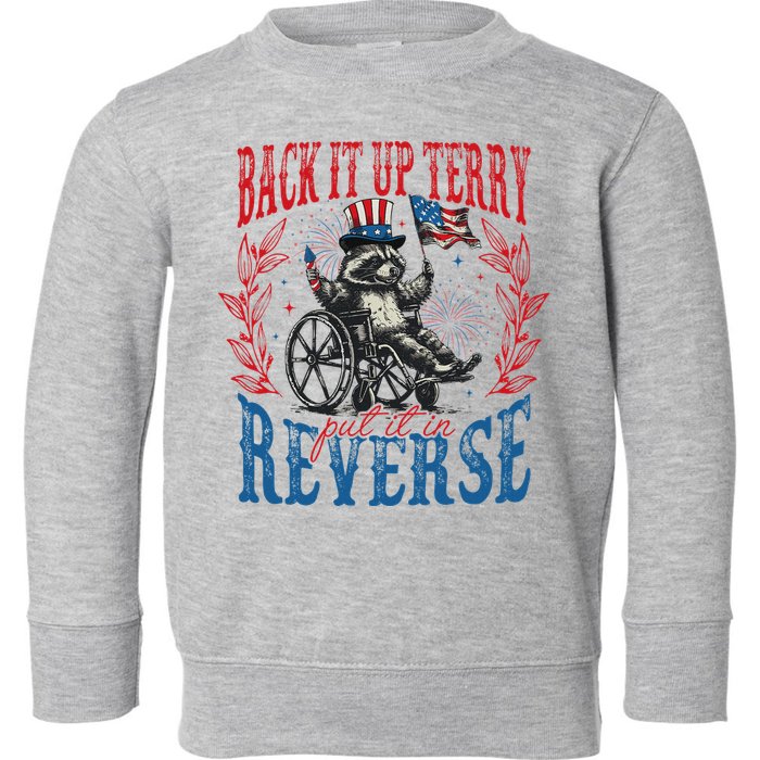 Back It Up Terry Put It In Reverse Funny Racoon 4th Of July Toddler Sweatshirt